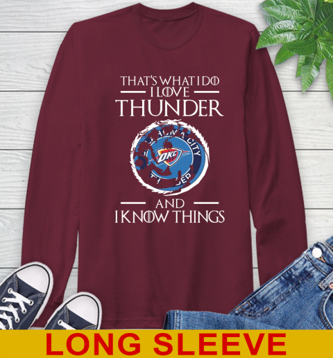 Oklahoma City Thunder NBA Basketball That's What I Do I Love My Team And I Know Things Game Of Thrones 61