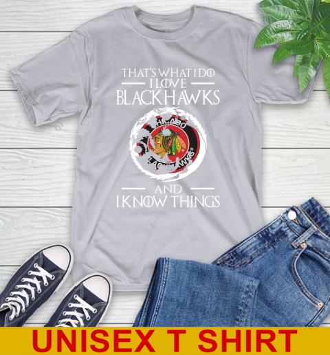 Chicago Blackhawks NHL Hockey That's What I Do I Love My Team And I Know Things Game Of Thrones 5