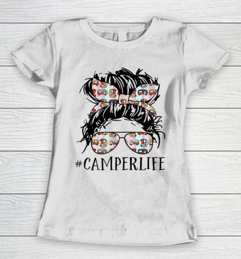 Camper Life Messy Bun Hair Mother s Day Camping Lovers Women's T-Shirt