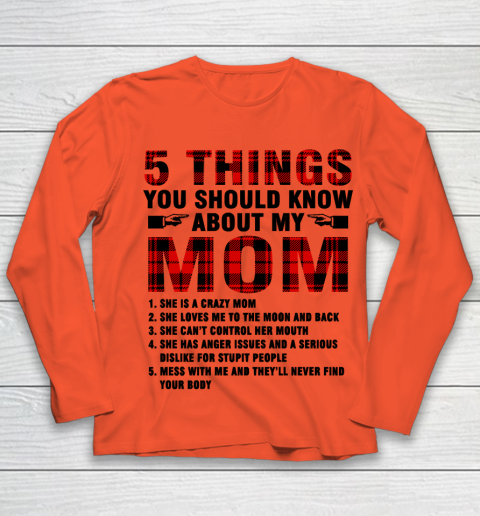 Mother's Day Funny Gift Ideas Apparel  5 Things You Should Know About My Mom T Shirt Youth Long Sleeve 2