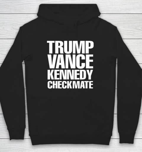 Trump Vance Kennedy Checkmate 2024 Election Republican Conserve The Win Hoodie
