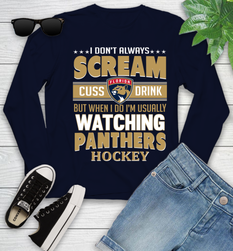 Florida Panthers NHL Hockey I Scream Cuss Drink When I'm Watching My Team Youth Long Sleeve 2