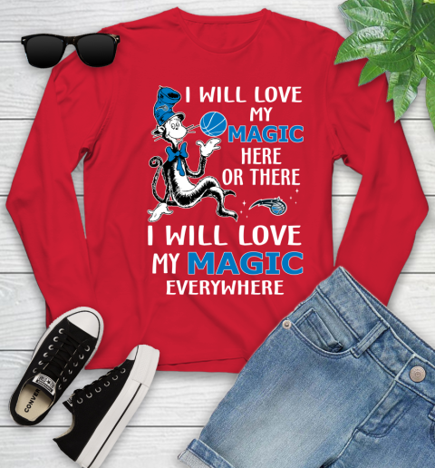 NBA Basketball Orlando Magic I Will Love My Magic Everywhere Dr Seuss Shirt Youth Long Sleeve 10