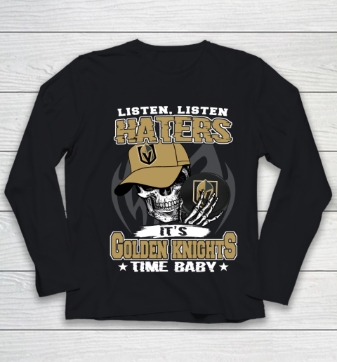 Listen Haters It is KNIGHTS Time Baby NHL Youth Long Sleeve