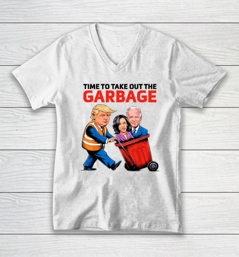 Garbage For Trump 2024  Time To Take Out The Garbage V-Neck T-Shirt