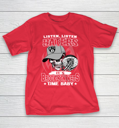 Listen Haters It is NETS Time Baby NBA T-Shirt 9