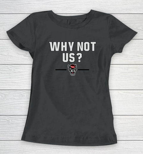 Why Not Us Women's T-Shirt