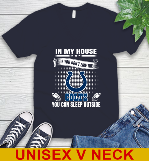 Indianapolis Colts NFL Football In My House If You Don't Like The  Colts You Can Sleep Outside Shirt V-Neck T-Shirt 2