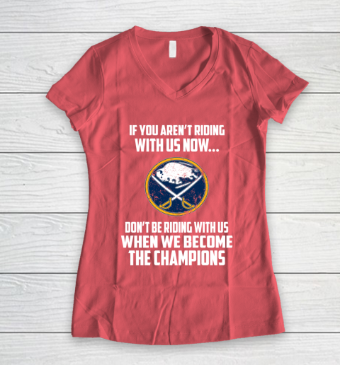NHL Buffalo Sabres Hockey We Become The Champions Women's V-Neck T-Shirt 4