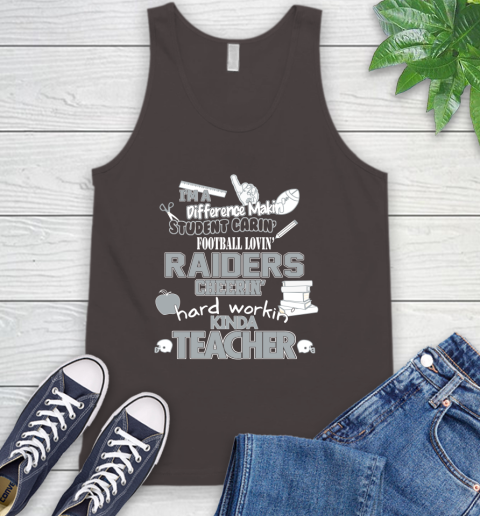Oakland Raiders NFL I'm A Difference Making Student Caring Football Loving Kinda Teacher Tank Top 6