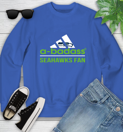 NFL A Badass Seattle Seahawks Fan Adidas Football Sports Youth Sweatshirt 7