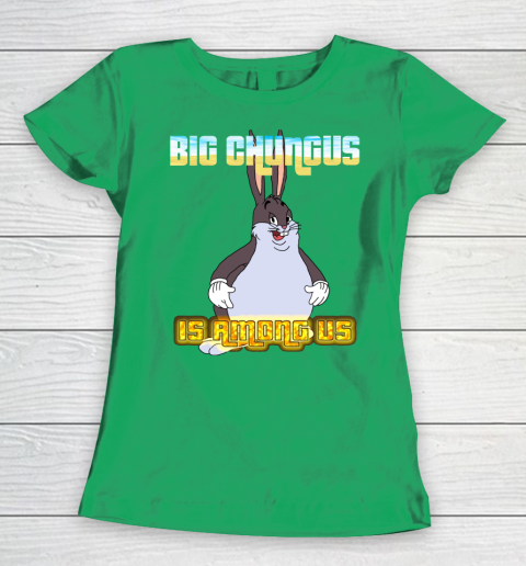 Big Chungus Is Among us shirt Women's T-Shirt 5
