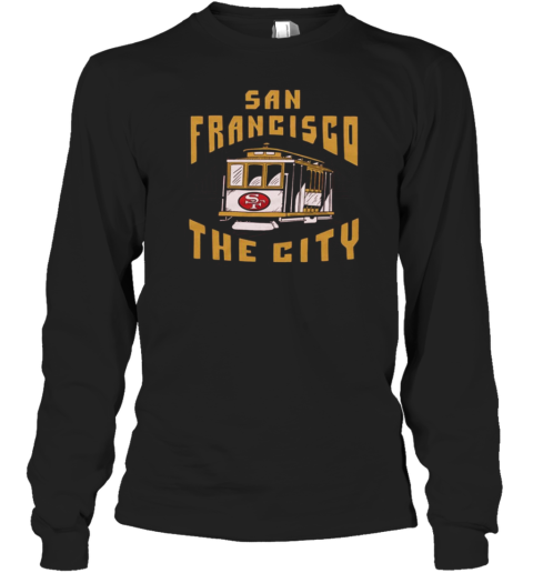 San Francisco 49ers The City NFL Long Sleeve T-Shirt