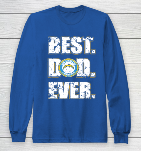 NFL Los Angeles Chargers Football Best Dad Ever Family Shirt Long Sleeve T-Shirt 6