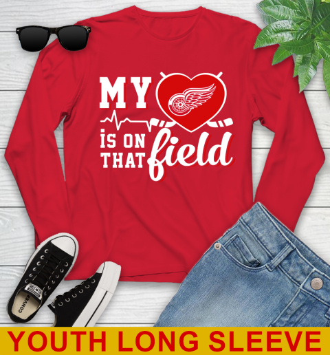 NHL My Heart Is On That Field Hockey Sports Detroit Red Wings Youth Long Sleeve 11