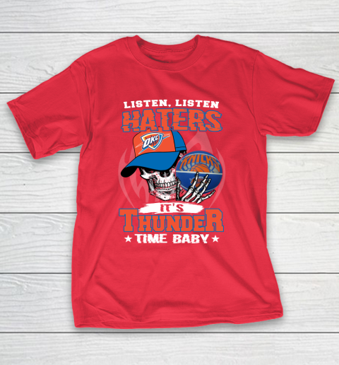Listen Haters It is THUNGDER Time Baby NBA T-Shirt 9