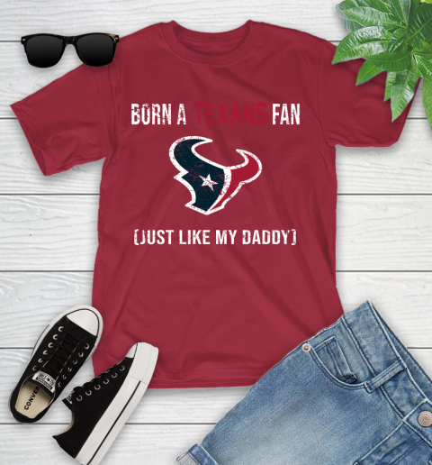NFL Houston Texans Football Loyal Fan Just Like My Daddy Shirt Youth T-Shirt 12
