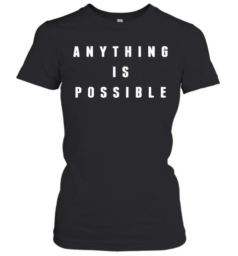 Anything Is Possible Boston Women's T-Shirt