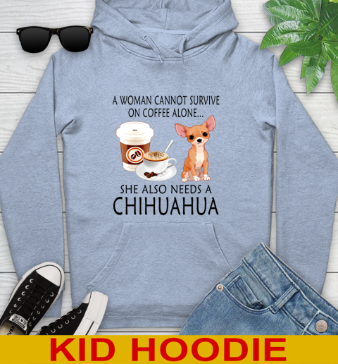 Women cannot survive on coffee alone she also need a cHIHUAHUA tshirt 118