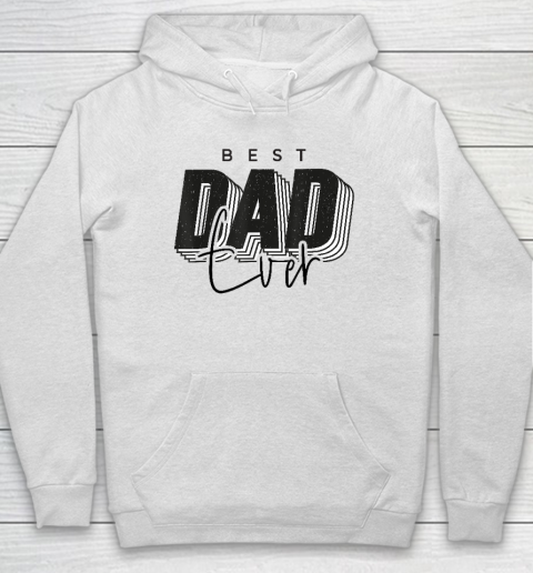 Father Day Best Dad Ever From Daughter Son Hoodie