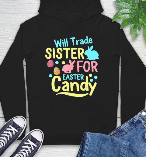 Nurse Shirt Will Trade Sister For Easter Candy Shirt Easter Day Gifts T Shirt Hoodie