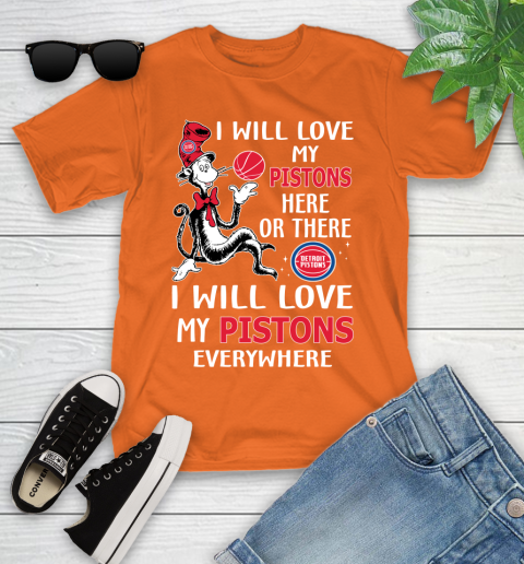 NBA Basketball Detroit Pistons I Will Love My Pistons Everywhere Dr Seuss Shirt Youth T-Shirt 8