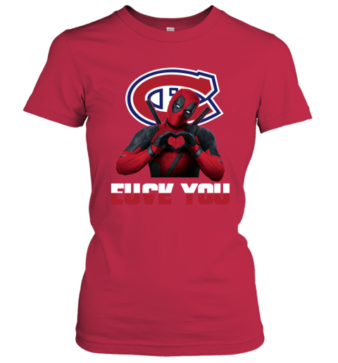 NHL Montreal Canadiens Deadpool Love You Fuck You Hockey Sports ITqSOVF7Kw2 ladies t shirt 20 95 151514 front red