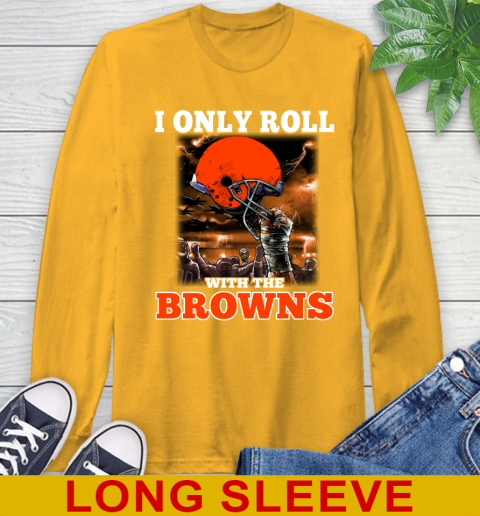 Cleveland Browns NFL Football I Only Roll With My Team Sports Long Sleeve T-Shirt 2