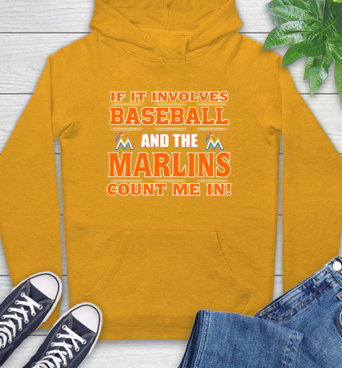 MLB If It Involves Baseball And The Miami Marlins Count Me In Sports Hoodie 3