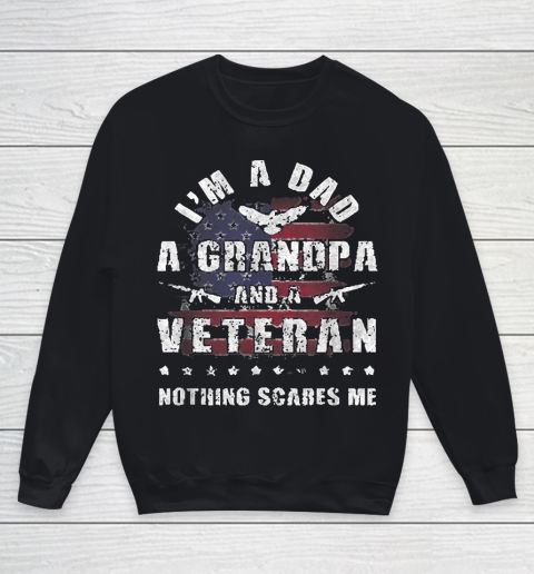 Grandpa Funny Gift Apparel  Mens Dad Grandpa Veteran Nothing Scares Me Youth Sweatshirt