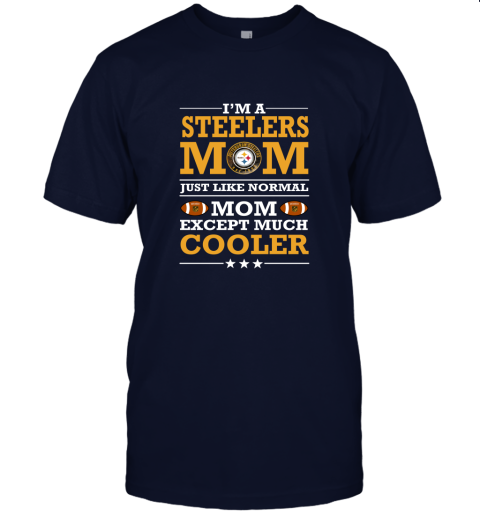 y3sd im a steelers mom just like normal mom except cooler nfl jersey t shirt 60 front navy