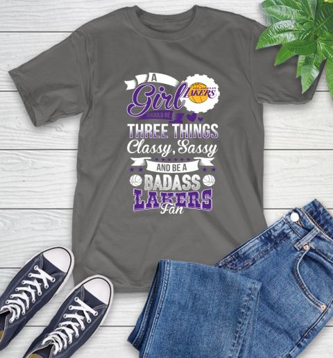 Los Angeles Lakers NBA A Girl Should Be Three Things Classy Sassy And A Be Badass Fan T-Shirt 10