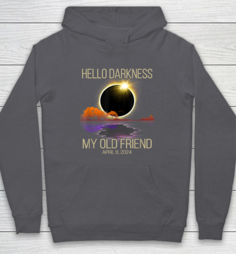 Hello Darkness My Old Friend Solar Eclipse April 08, 2024 Hoodie 4