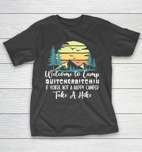 Funny Camping Shirt Welcome to Camp Quitcherbitchin Camping T-Shirt