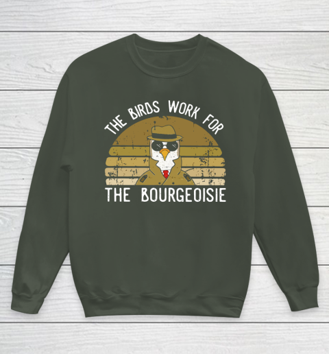 The Birds Work For The Bourgeoisie All Of The Birds Died In 1986 Youth Sweatshirt Tee For Sports
