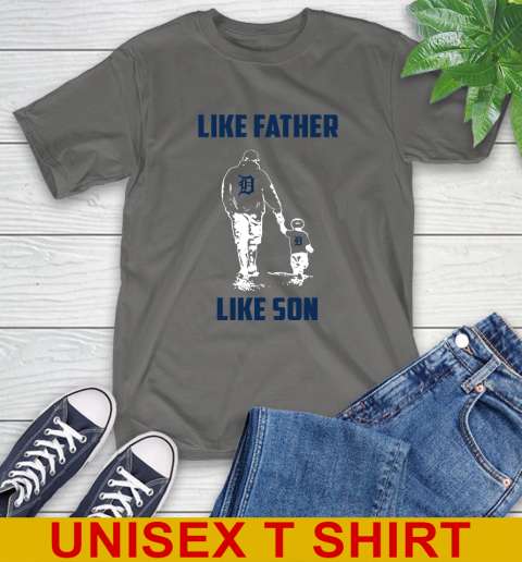 Detroit Tigers MLB Baseball Like Father Like Son Sports T-Shirt 10