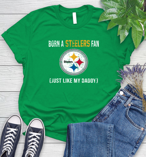 NFL Pittsburgh Steelers Football Loyal Fan Just Like My Daddy Shirt Women's T-Shirt 7