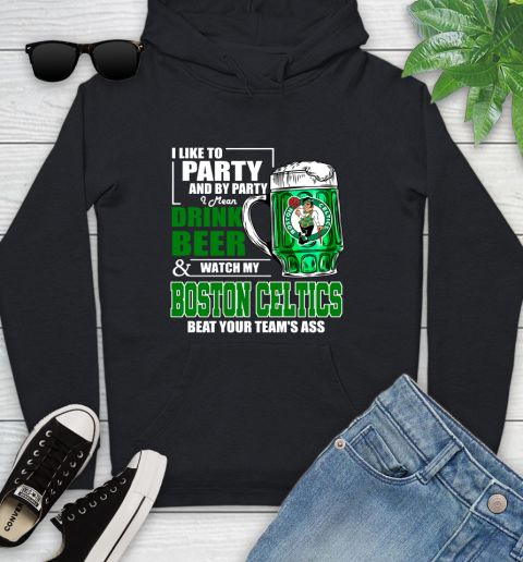 NBA Drink Beer and Watch My Boston Celtics Beat Your Team's Ass Youth Hoodie