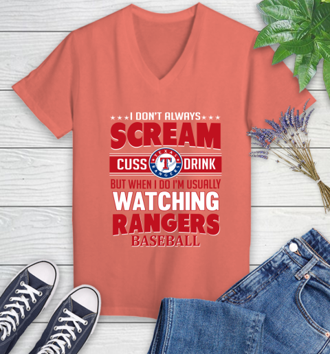 Texas Rangers MLB I Scream Cuss Drink When I'm Watching My Team Women's V-Neck T-Shirt 6