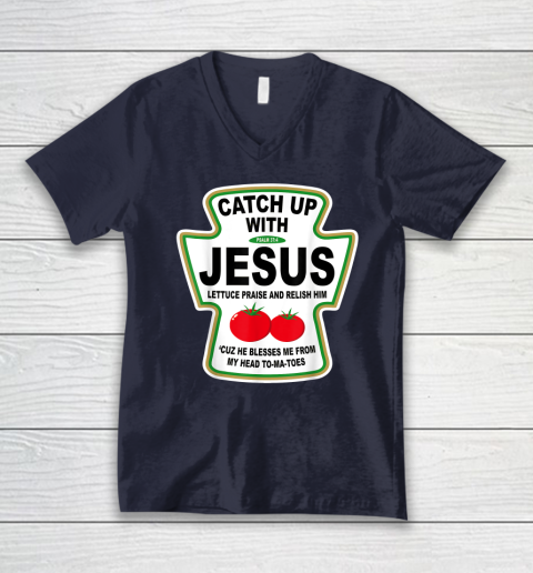 Christian Catch Up With Jesus Ketchup God V-Neck T-Shirt 2