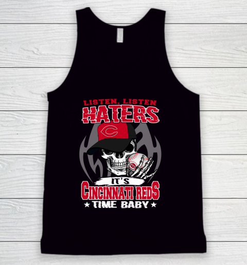 Listen Haters It is REDS Time Baby MLB Tank Top