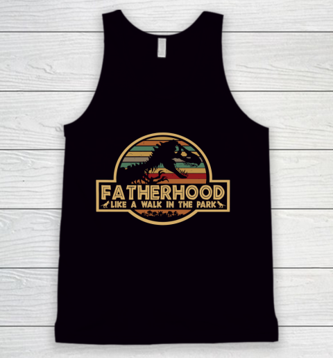 Fatherhood Like A Walk In The Park Retro Vintage T Rex Dinosaur Father's Day For Dad Tank Top