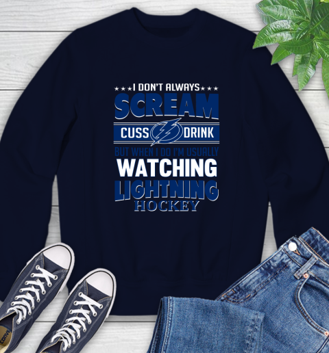 Tampa Bay Lightning NHL Hockey I Scream Cuss Drink When I'm Watching My Team Sweatshirt 2