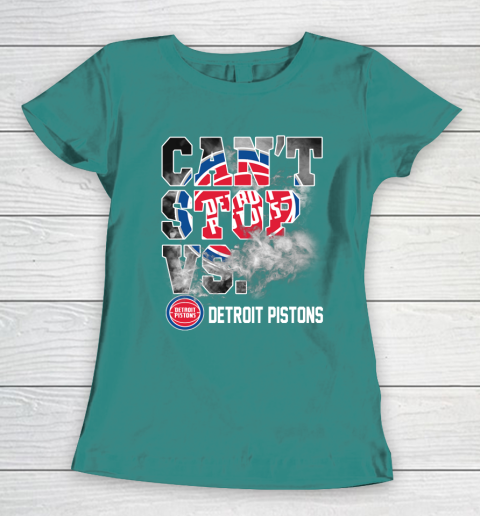 NBA Detroit Pistons Basketball Can't Stop Vs Women's T-Shirt 10