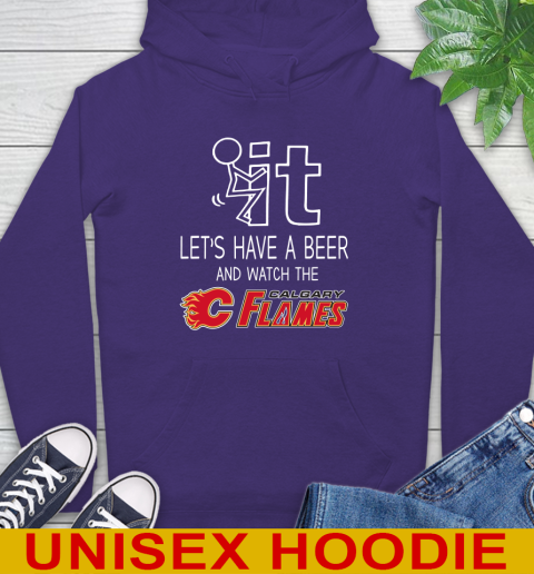 Calgary Flames Hockey NHL Let's Have A Beer And Watch Your Team Sports Hoodie 5