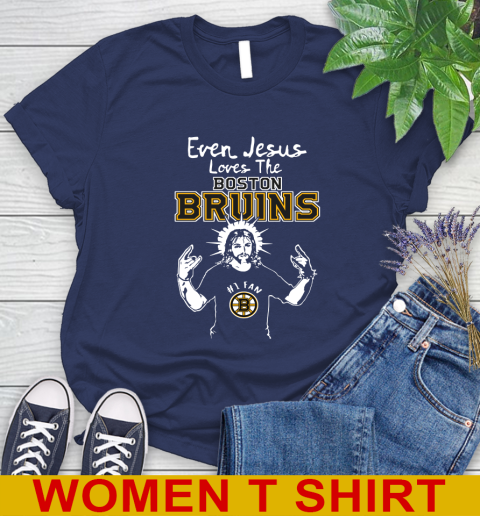 Boston Bruins NHL Hockey Even Jesus Loves The Bruins Shirt Women's T-Shirt 12