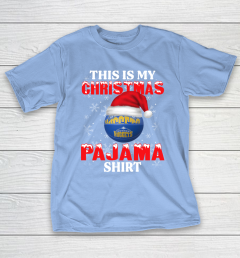Denver Nuggets This Is My Christmas Pajama Shirt NBA T-Shirt 10
