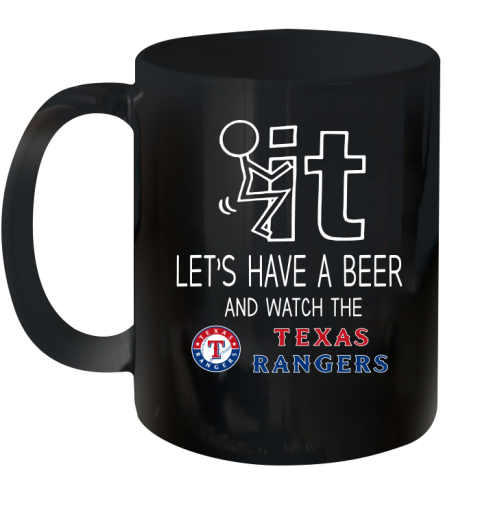 Texas Rangers Baseball MLB Let's Have A Beer And Watch Your Team Sports Ceramic Mug 11oz