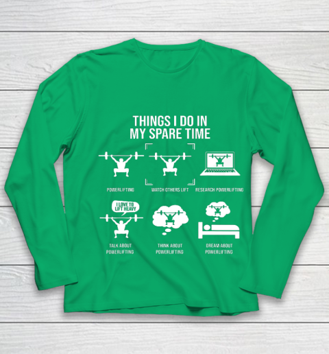 Things I Do In My Spare Time Powerlifting Powerlifter Youth Long Sleeve 4