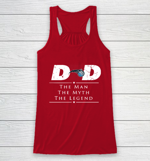 Orlando Magic NBA Basketball Dad The Man The Myth The Legend Racerback Tank - Image 5